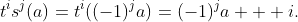 t^is^j(a)=t^i((-1)^ja)=(-1)^ja + i.