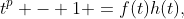 t^p - 1 =f(t)h(t),