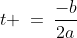 t \:=\:\frac{-b}{2a}