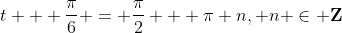 t + \frac{\pi}{6} = \frac{\pi}{2} + \pi n, n \in \mathbf{Z}