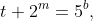 t+2^m=5^b,