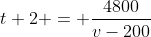 t+2 = \frac{4800}{v-200}