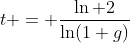 t = \frac{\ln 2}{\ln(1+g)}