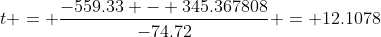 t = \frac{-559.33 - 345.367808}{-74.72} = 12.1078