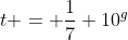 t = \frac{1}{7} 10^g