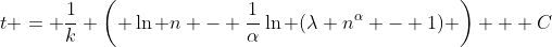 t = \frac{1}{k} \left( \ln n - \frac{1}{\alpha}\ln (\lambda n^{\alpha} - 1) \right) + C