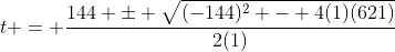 t = \frac{144 \pm \sqrt{(-144)^2 - 4(1)(621)}}{2(1)}