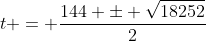 t = \frac{144 \pm \sqrt{18252}}{2}