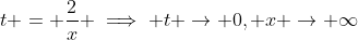 t = \frac{2}{x} \implies t \to 0, x \to \infty