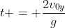 t = \frac{2v_{0y}}{g}