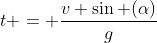 t = \frac{v \sin (\alpha)}{g}