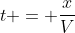 t = \frac{x}{V}