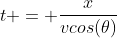 t = \frac{x}{vcos(\theta)}