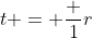 t = \frac 1r