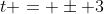 t = \pm 3