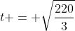 t = \sqrt{\frac{220}{3}}