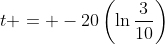 t = -20\left(\ln{\frac{3}{10}}\right)