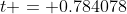 t = 0.784078~s