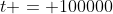 t = 100000