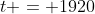 t = 1920