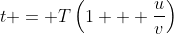 t = T\left(1 + \frac{u}{v}\right)