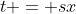 t = sx