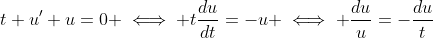 t u'+u=0 \iff t\frac{du}{dt}=-u \iff \frac{du}{u}=-\frac{du}{t}