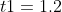 t1=1.2