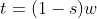 t=(1-s)w