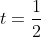 t=\frac{1}{2}