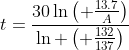 t=\frac{30\ln\left( \frac{13.7}{A}\right)}{\ln \left( \frac{132}{137}\right)}