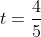 t=\frac{4}{5}