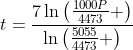 t=\frac{7\ln\left(\frac{1000P}{4473} \right)}{\ln\left(\frac{5055}{4473} \right)}