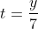 t=\frac{y}{7}