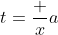 t=\frac xa