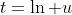 t=\ln u