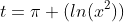 t=\pi (ln(x^2))