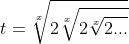 t=\sqrt[x]{2\sqrt[x]{2\sqrt[x]{2...}}}
