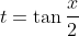 t=\tan\frac{x}{2}
