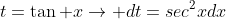 t=\tan x\rightarrow dt=sec^2xdx