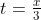 t=\tfrac{x}{3}