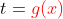t={\color{red}g(x)}