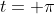 t= \pi