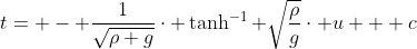t= - \frac{1}{\sqrt{\rho g}}\cdot \tanh^{-1} \sqrt{\frac{\rho}{g}}\cdot u + c