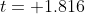 t= 1.816