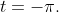 t=-\pi.