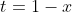 t=1-x