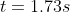 t=1.73s