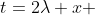 t=2\lambda x 