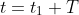 t=t_{1}+T